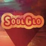 Mike Bennett &amp; The SoulGlo Orchestra