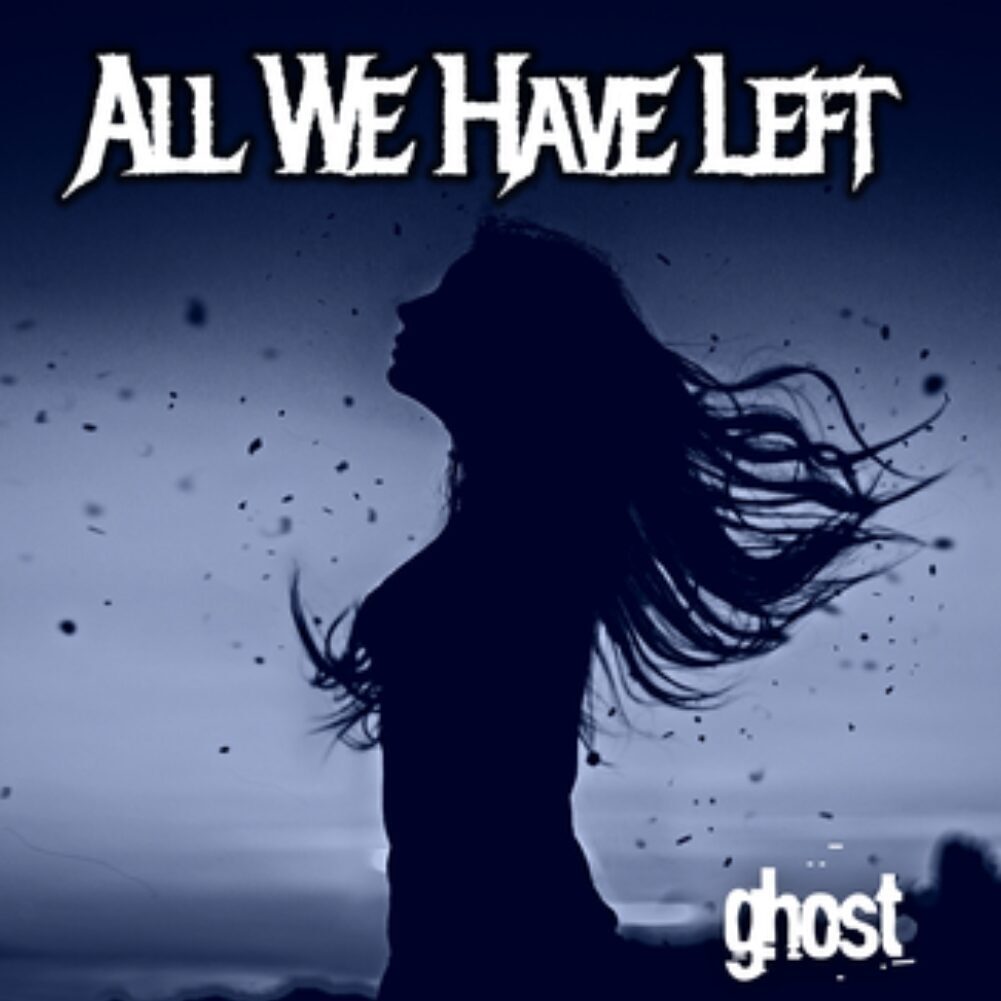 All We Have Left