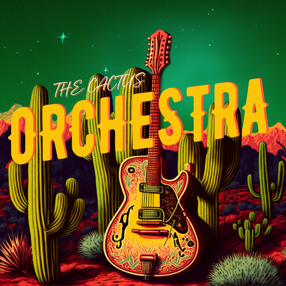 The Cactus Orchestra